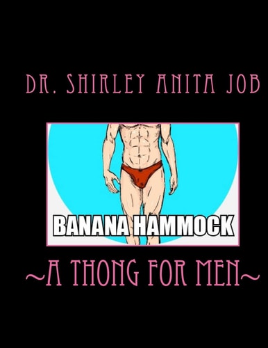 "Banana Hammock" -a Thong for Men-