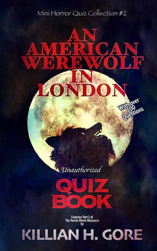 An American Werewolf in London Unauthorized Quiz Book Mini Horror Quiz Collection #2