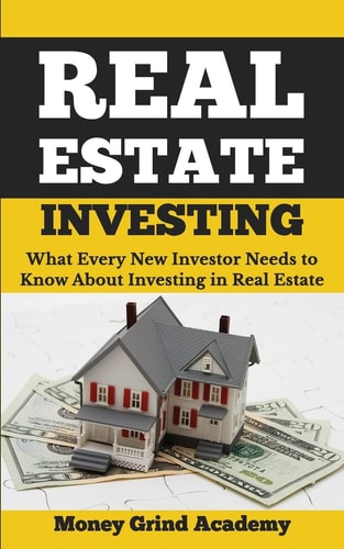 Real Estate Investing What Every New Investor Needs to Know About Investing in Real Estate