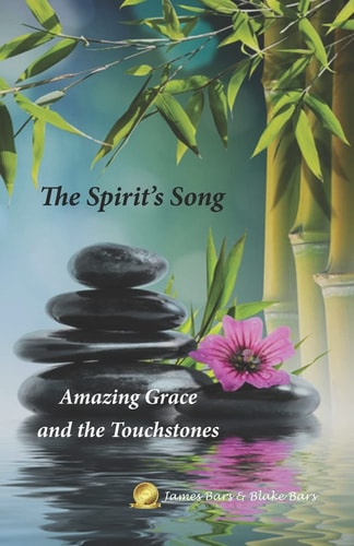 The Spirit's Song Amazing Grace and the Touchstones