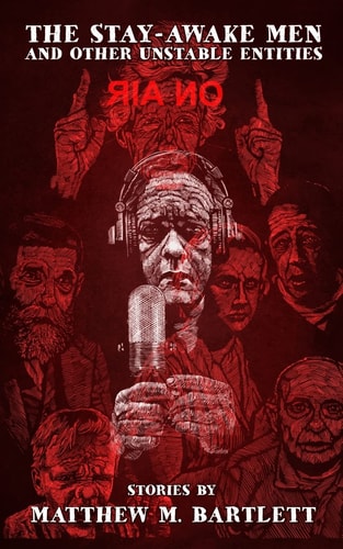 The Stay-Awake Men and Other Unstable Entities