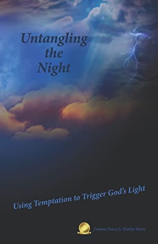 Untangling the Night Using Temptation to Trigger God's Light