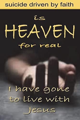 Is Heaven for Real Suicide Driven by Faith