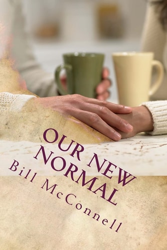 Our New Normal A Novel about Marriage in the Age of Brokenness