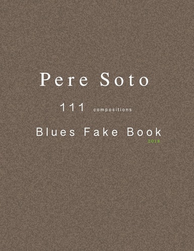Pere Soto 111 BLUES Fake Book