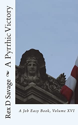A Pyrrhic Victory A Job Easy Book, Volume XVI