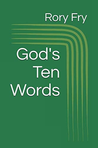 God's Ten Words The Ten Commandments As a Tool for Personal Inventory