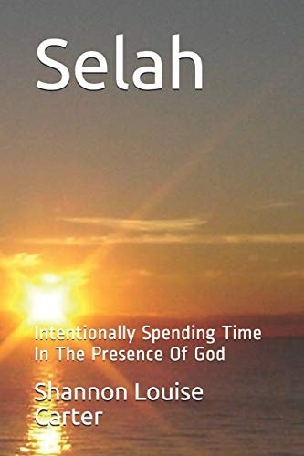 Selah Intentionally Spending Time in the Presence of God