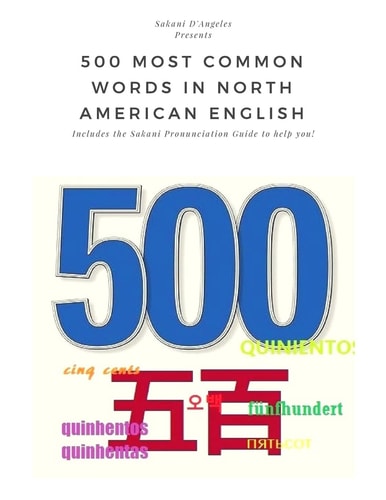 500 Most Common Words in North American English (SPG) Including the Sakani Pronunciation Guide to Help You!