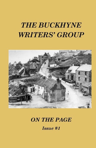 The Buckhyne Writers' Group On The Page # Issue 1