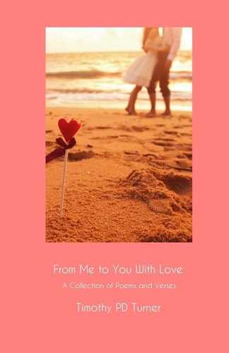 From Me to You with Love A Collection of Poems and Verses