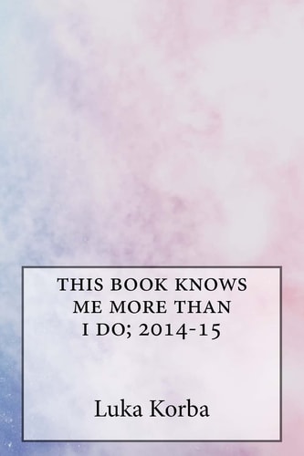 This Book Knows Me More Than i Do; 2014-15