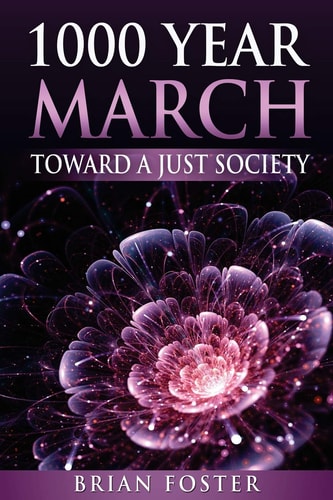 1000 Year March Toward a Just Society