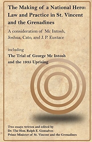 The Making of a National Hero Law and Practice in St. Vincent and the Grenadines