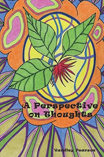 A Perspective on Thoughts About Life, Awareness and Self-Creation