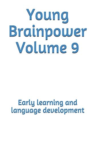 Young Brainpower Volume 9 Early Learning and Language Development