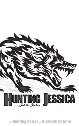 Hunting Jessica - Book 1 - The Hunting Series Into the Shadows