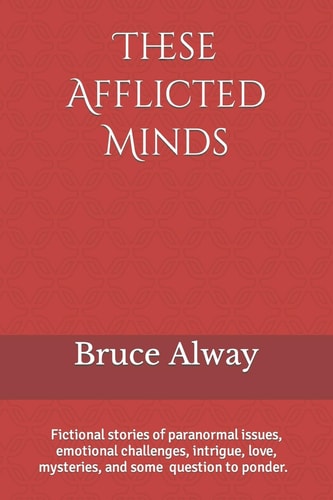 These Afflicted Minds People Whose Minds Were Pushed Too Far, Extremely Challenged, Or Severely Damaged.