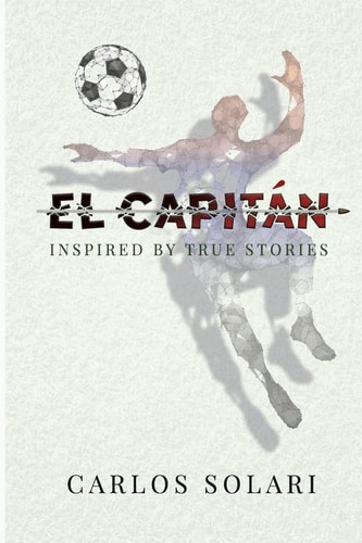 El Capitan Inspired by True Stories