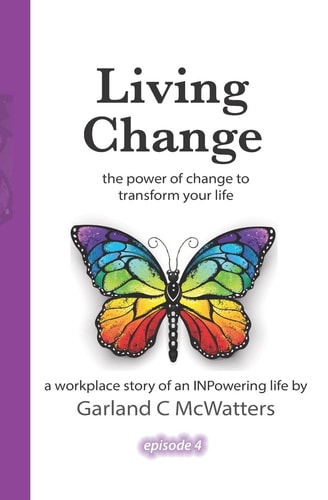 Living Change The Power of Change to Transform Your Life