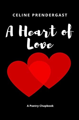 A Heart Of Love A Poetry Chapbook