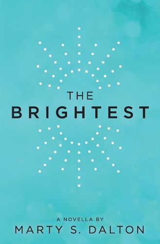 The Brightest A Novella