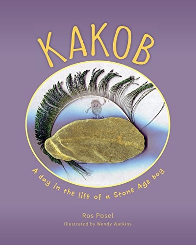 Kakob A Day in the Life of a Stone Age Boy