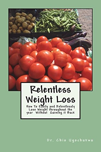 Relentless Weight Loss