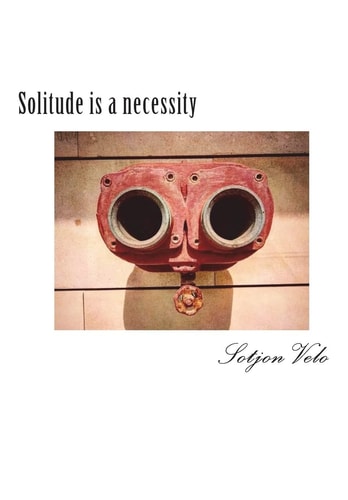 Solitude Is a Necessity
