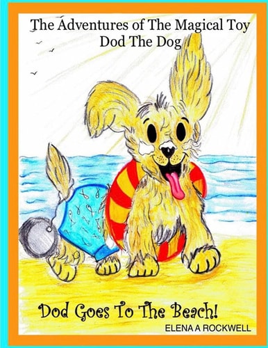 The Adventures of the Magical Toy Dod The Dog Dod Goes To The Beach