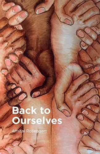 Back to Ourselves Introduction to a New World Era