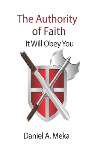 Authority of Faith It Will Obey You