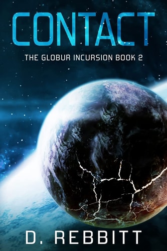 Contact The Globur Incursion Book 2