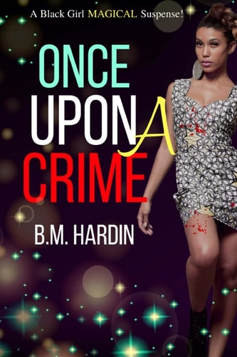 Once Upon a Crime A Black Girl Magical Suspense