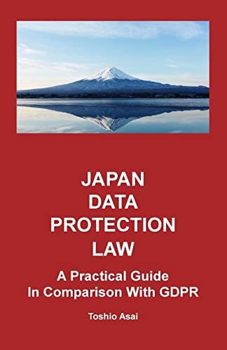 Japan Data Protection Law A Practical Guide in Comparison With GDPR