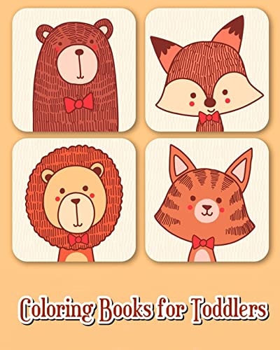 Coloring Books for Toddlers 40 Fun Animals to Color for Early Childhood Learning, Preschool Prep, and Success at School (Plus Activities Books for Kids Ages 2-4)
