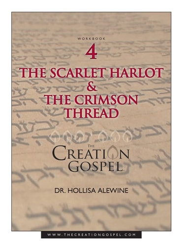 Creation Gospel Workbook Four The Scarlet Harlot and the Crimson Thread