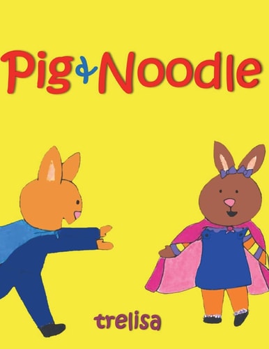 Pig and Noodle