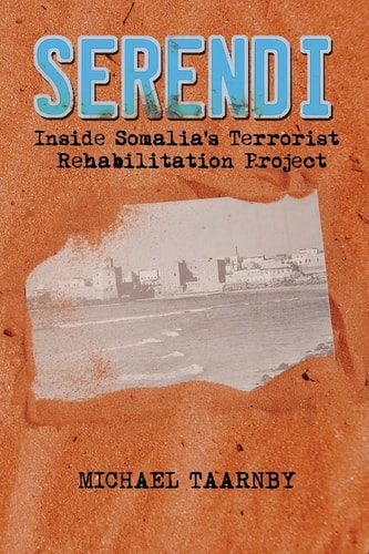 Serendi Inside Somalia's Terrorist Rehabilitation Project