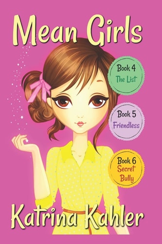 MEAN GIRLS - Part 2: Books 4,5 And 6 Books for Girls Aged 9-12