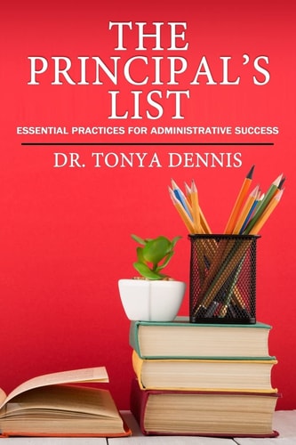 The Principal's List Essential Practices for Administrative Success
