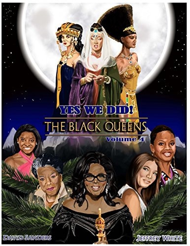 Yes We Did! The Black Queens Illustrated Volume 4