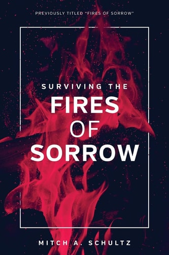 Surviving The Fires of Sorrow