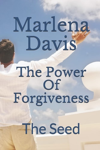 The Power Of Forgiveness The Seed