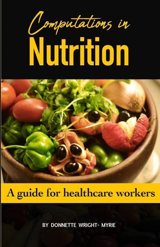 Computations in Nutrition A Guide for Healthcare Workers