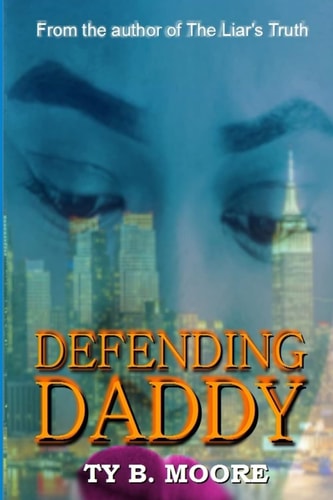 Defending Daddy The Moss Family Saga