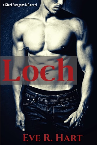 Loch A Steel Paragons MC Novel