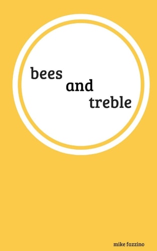 Bees and Treble