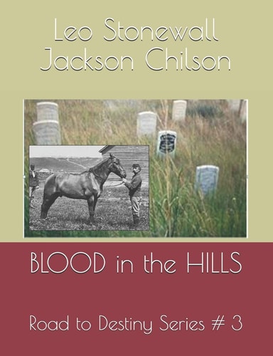 BLOOD in the HILLS Road to Destiny Series