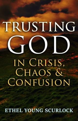 Trusting God in Crisis, Chaos, and Confusion
